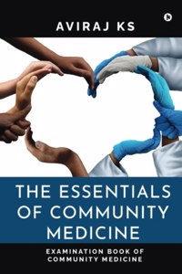 The Essentials Of Community Medicine: Examination Book Of Community Medicine