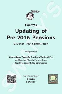 Swamy'S Updating Of Pre-2016 Pensions (Seventh Pay Commission)