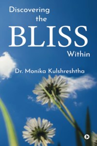 Discovering The Bliss Within