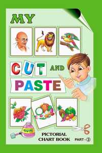 Cut And Paste Pictorial Chart Book Part 3 (24 Charts) Ideal For Project Work, Holiday Homework, Scrap Book Project. (24 Charts)