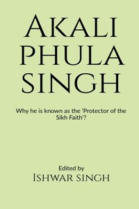 Akali Phula Singh: Why He Is Known As The 'Protector Of The Sikh Faith'?