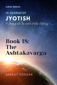 The Ashtakavarga: A Journey Into The World Of Vedic Astrology