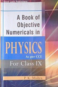 Objective Numericals In Physics As Per Cce Class 9 By Pk Mishra Second Hand & Used Book