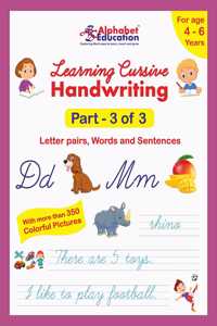 Learning Cursive Handwriting - Part 3 Of 3 - Letter Pairs, Words And Sentences - Workbook For Age 4 To 6 Years
