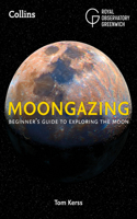 Moongazing: Beginner’S Guide to Exploring the Moon