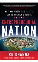 Entrepreneurial Nation: Why Manufacturing is Still Key to America's Future