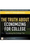 Truth About Economizing for College, The