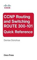 CCNP Routing and Switching ROUTE 300-101 Quick Reference