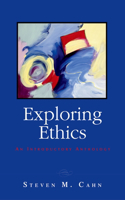 Exploring Ethics: An Introductory Anthology