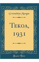 Tekoa, 1931 (Classic Reprint)