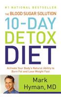 Blood Sugar Solution 10-Day Detox Diet: Activate Your Body's Natural Ability to Burn Fat and Lose Weight Fast
