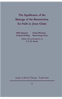 The Signgificance of the Message of the Resurrection for Faith in Jesus Christ