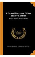 Funeral Discourse, Of Mrs. Elizabeth Benton