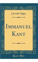 Immanuel Kant (Classic Reprint)