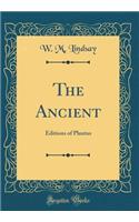 The Ancient: Editions of Plautus (Classic Reprint)