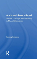 Arabs and Jews in Israel/Two Volume Set