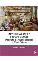 In the Shadow of Freud’s Couch