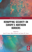 Remapping Security on Europe’s Northern Borders