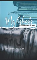 My Ghosts At The Bottom Of The World