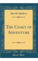 The Coast of Adventure (Classic Reprint)