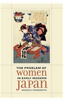 The Problem of Women in Early Modern Japan