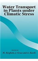 Water Transport in Plants Under Climatic Stress