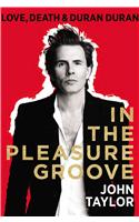 In the Pleasure Groove: Love, Death, and Duran Duran