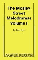 Mosley Street Melodramas - Volume 1
