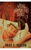Where Carrion Gods Dance