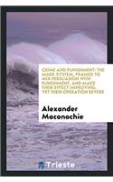 Crime and Punishment: The Mark System, Framed to Mix Persuasion with Punishment, and Make Their effect improving, yet their operation severe