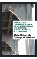 First Quarto-Centennial History of the State Normal and Training School, Potsdam, N. Y., 1869-1894