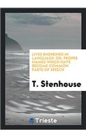 Lives Enshrined in Language: Or, Proper Names Which Have Become Common Parts of Speech