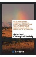 Transactions of the American Otological Society Inc., Volume I. 1868-1874; One Hundred Eight Annual Meeting. Hyatt Regency Atlanta, Georgia. April 11 and 12, 1975, Vol. LXIII