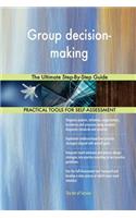 Group decision-making The Ultimate Step-By-Step Guide