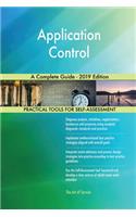 Application Control A Complete Guide - 2019 Edition