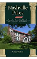 Nashville Pikes Volume Five 150 Years Along Buena Vista, Whites Creek, Brick Church, and Dickerson Pikes