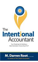 Intentional Accountant: Your Roadmap for Building a Next Generation Accounting Firm
