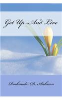 Get Up...And Live
