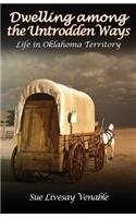 Dwelling among the Untrodden Ways
