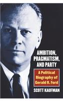 Ambition, Pragmatism, and Party