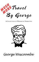 Much More Travel by George