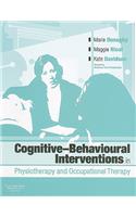 Cognitive Behavioural Interventions in Physiotherapy and Occupational Therapy