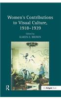 Women's Contributions to Visual Culture, 1918-1939