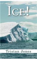 Ice!