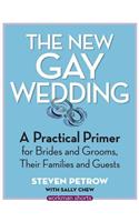 The New Gay Wedding: A Practical Primer for Brides and Grooms, Their Families and Guests: A Workman Short(Workman Shorts)