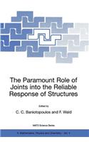 Paramount Role of Joints Into the Reliable Response of Structures