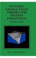Dynamic Neural Field Theory for Motion Perception
