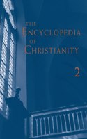 Encyclopedia of Christianity, Volume 2 (E-I)