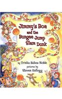 Jimmy's Boa and the Bungee Jump Slam Dunk
