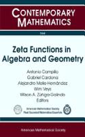 Zeta Functions in Algebra and Geometry